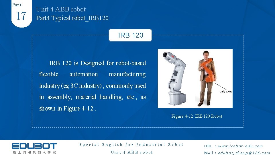 Part 17 Unit 4 ABB robot Part 4 Typical robot_IRB 120 is Designed for