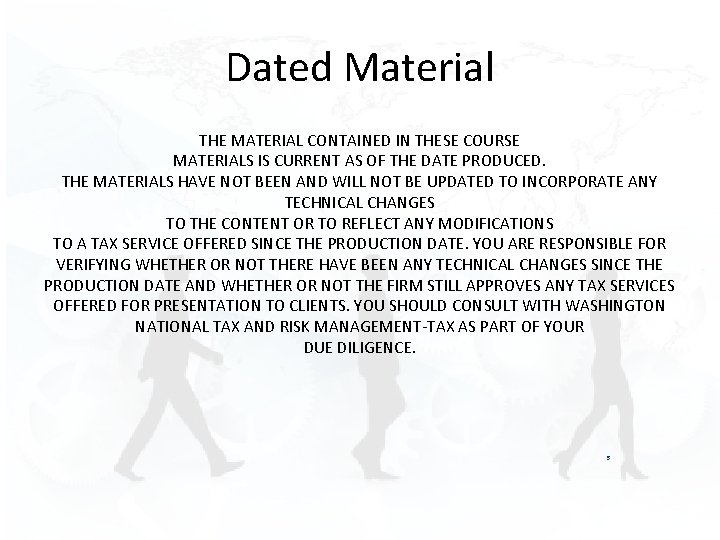 Dated Material THE MATERIAL CONTAINED IN THESE COURSE MATERIALS IS CURRENT AS OF THE