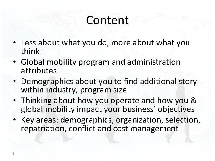 Content • Less about what you do, more about what you think • Global