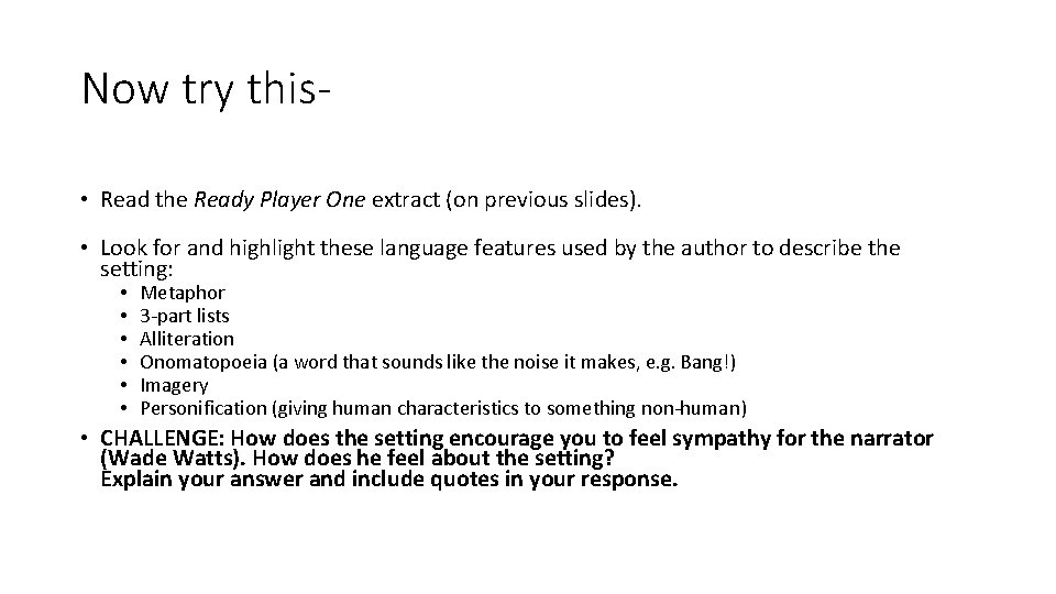 Now try this • Read the Ready Player One extract (on previous slides). •