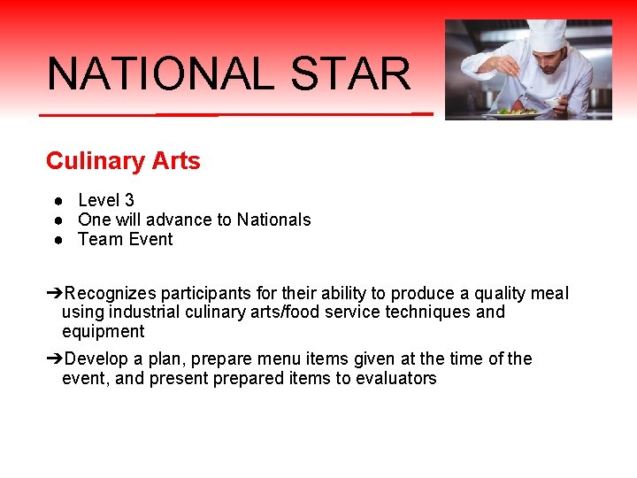 NATIONAL STAR Culinary Arts ● Level 3 ● One will advance to Nationals ●