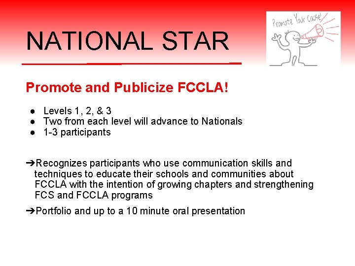 NATIONAL STAR Promote and Publicize FCCLA! ● Levels 1, 2, & 3 ● Two