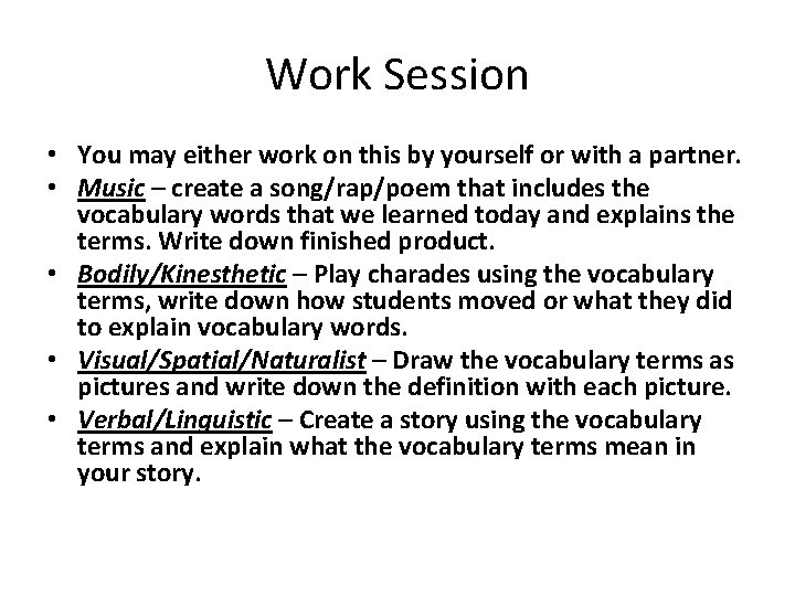 Work Session • You may either work on this by yourself or with a