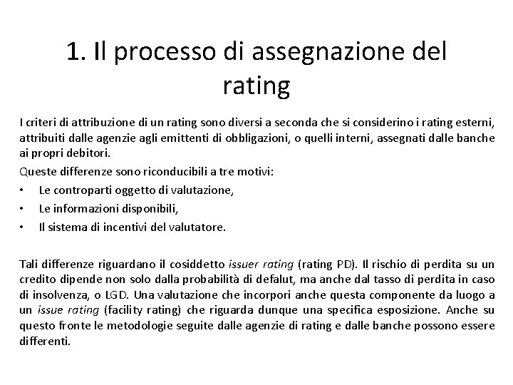 1. Il processo di assegnazione del rating I criteri di attribuzione di un rating