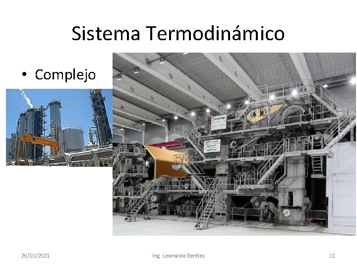 Sistema Termodinámico • Complejo 26/10/2021 Ing. Leonardo Benitez 11 