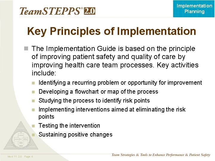 Implementation Planning Key Principles of Implementation n The Implementation Guide is based on the