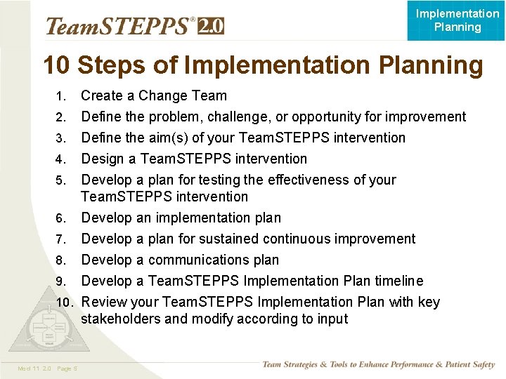 Implementation Planning 10 Steps of Implementation Planning 1. 2. Create a Change Team Define