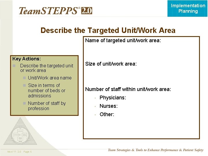 Implementation Planning Describe the Targeted Unit/Work Area Name of targeted unit/work area: Key Actions: