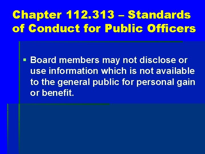 Chapter 112. 313 – Standards of Conduct for Public Officers § Board members may
