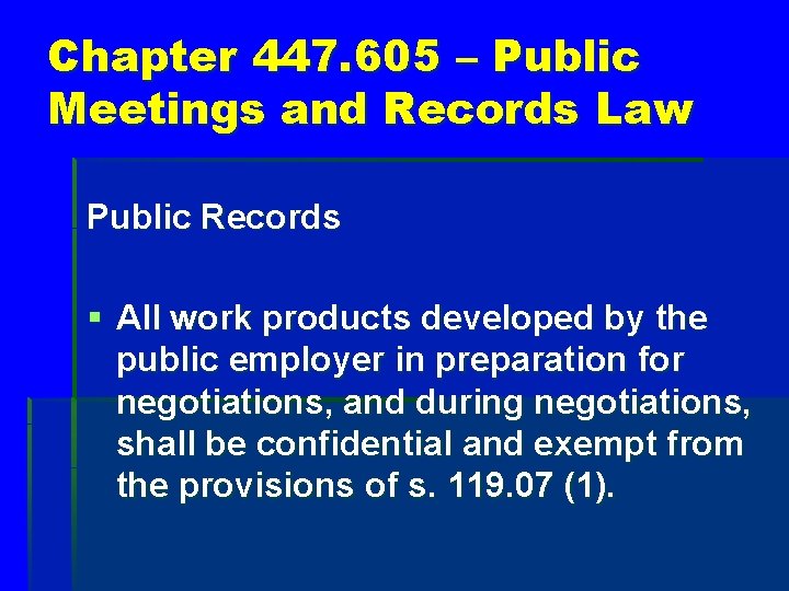 Chapter 447. 605 – Public Meetings and Records Law Public Records § All work