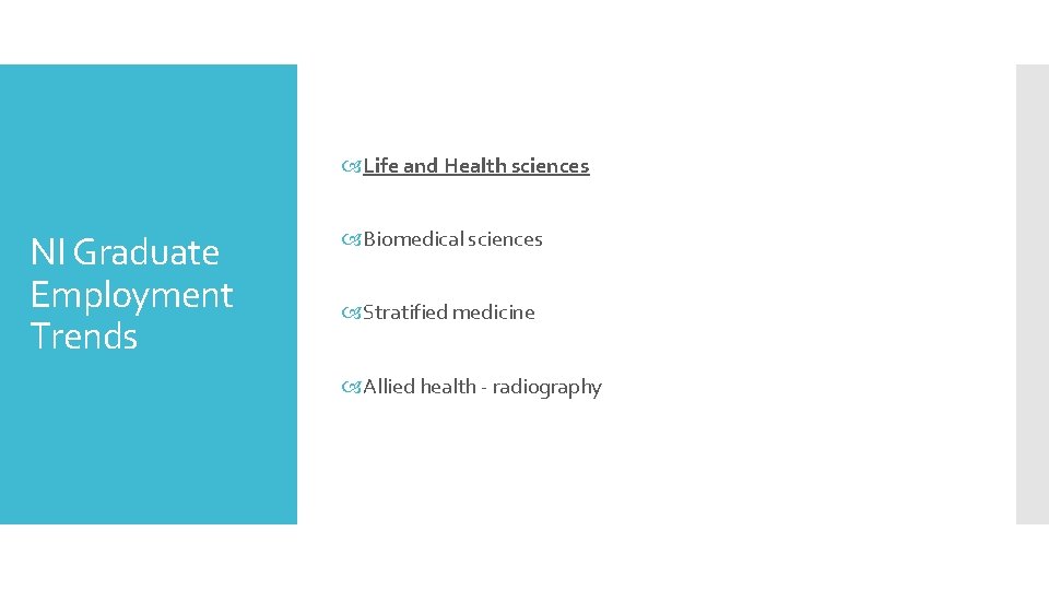  Life and Health sciences NI Graduate Employment Trends Biomedical sciences Stratified medicine Allied