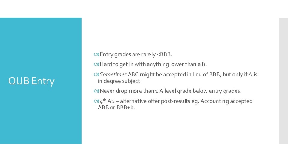  Entry grades are rarely <BBB. Hard to get in with anything lower than