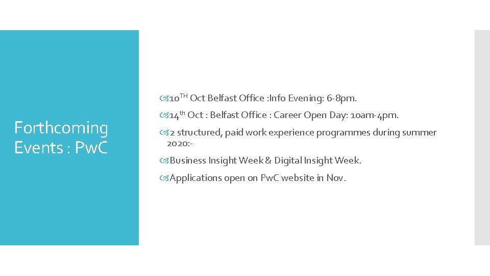  10 TH Oct Belfast Office : Info Evening: 6 -8 pm. Forthcoming Events