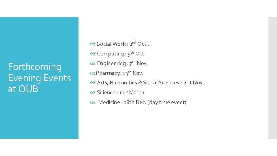  Social Work : 2 nd Oct. Computing : 9 th Oct. Forthcoming Events