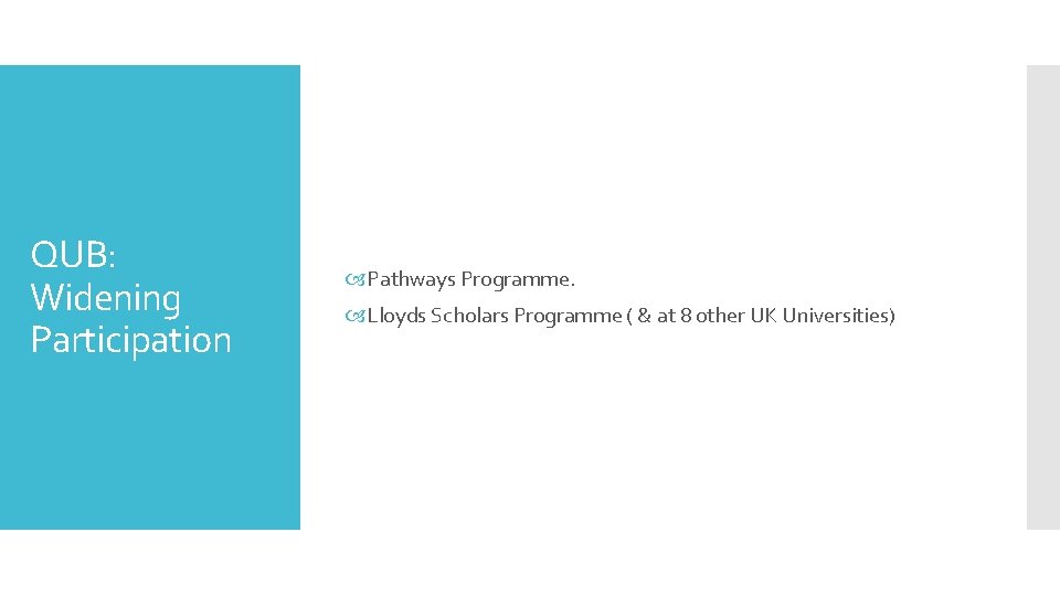 QUB: Widening Participation Pathways Programme. Lloyds Scholars Programme ( & at 8 other UK