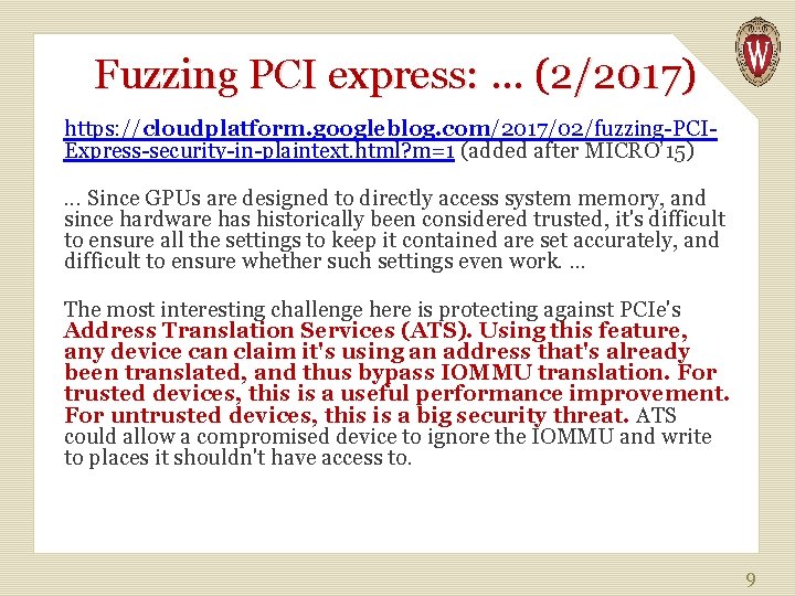 Fuzzing PCI express: … (2/2017) https: //cloudplatform. googleblog. com/2017/02/fuzzing-PCIExpress-security-in-plaintext. html? m=1 (added after MICRO’