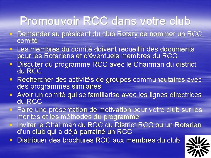 Promouvoir RCC dans votre club § Demander au président du club Rotary de nommer