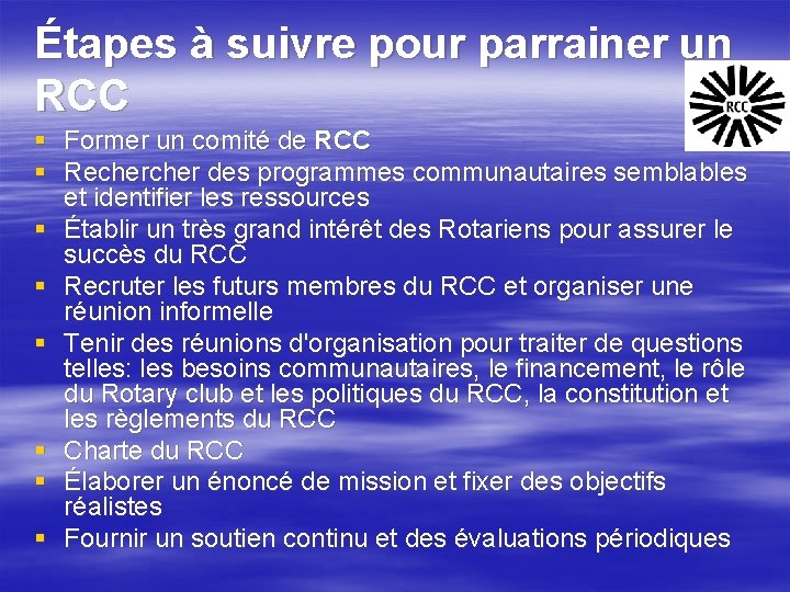 Étapes à suivre pour parrainer un RCC § Former un comité de RCC §