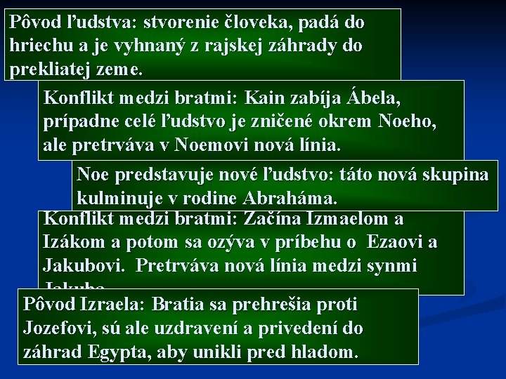 Pôvod ľudstva: stvorenie človeka, padá do hriechu a je vyhnaný z rajskej záhrady do