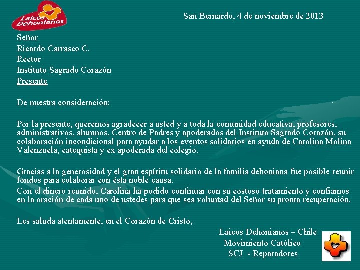 San Bernardo, 4 de noviembre de 2013 Señor Ricardo Carrasco C. Rector Instituto Sagrado