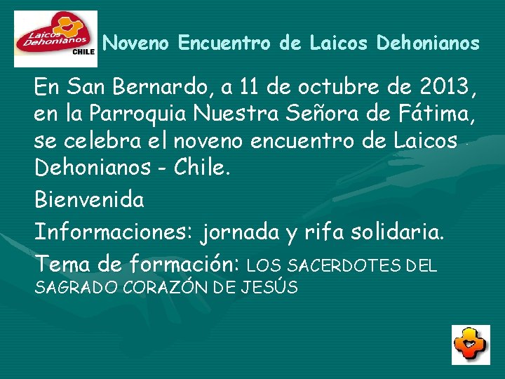 Noveno Encuentro de Laicos Dehonianos En San Bernardo, a 11 de octubre de 2013,
