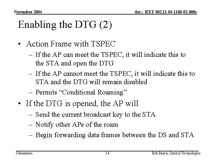 November 2004 doc. : IEEE 802. 11 -04 -1180 -02 -000 r Enabling the