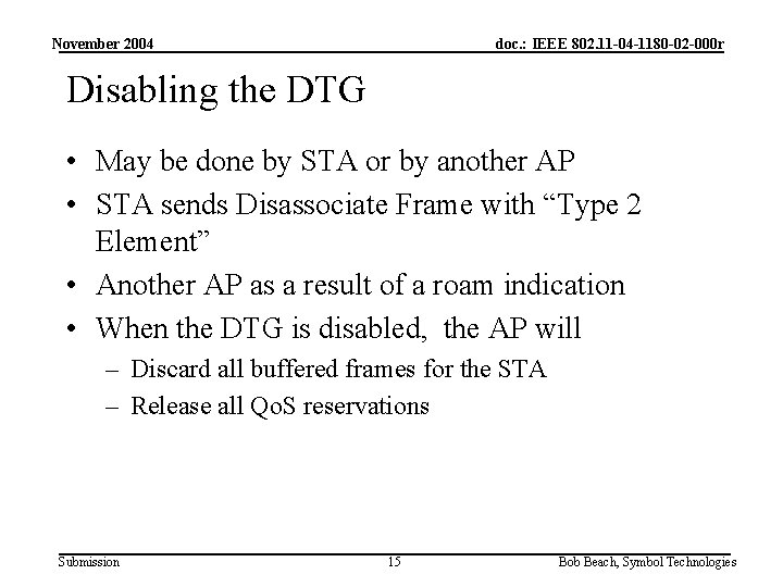 November 2004 doc. : IEEE 802. 11 -04 -1180 -02 -000 r Disabling the