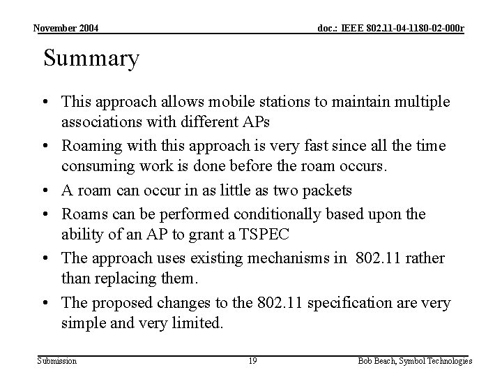 November 2004 doc. : IEEE 802. 11 -04 -1180 -02 -000 r Summary •