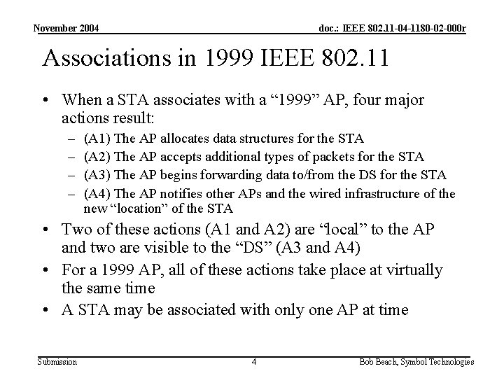 November 2004 doc. : IEEE 802. 11 -04 -1180 -02 -000 r Associations in