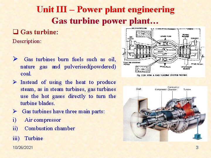 Unit III – Power plant engineering Gas turbine power plant… q Gas turbine: Description: