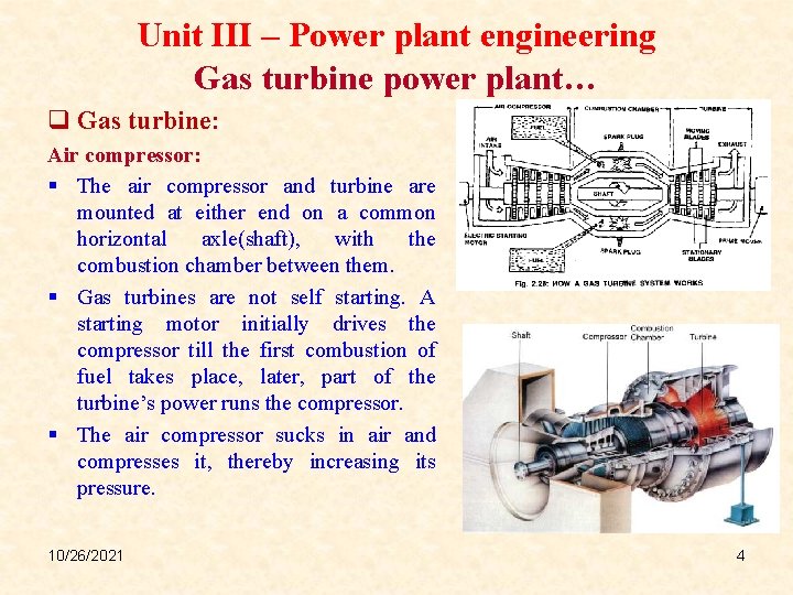 Unit III – Power plant engineering Gas turbine power plant… q Gas turbine: Air