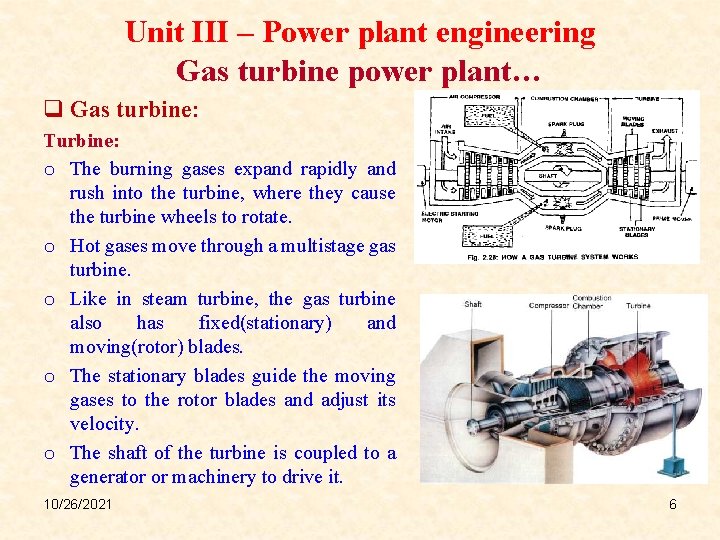 Unit III – Power plant engineering Gas turbine power plant… q Gas turbine: Turbine: