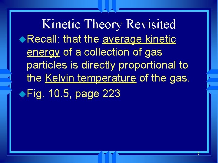 Kinetic Theory Revisited u. Recall: that the average kinetic energy of a collection of