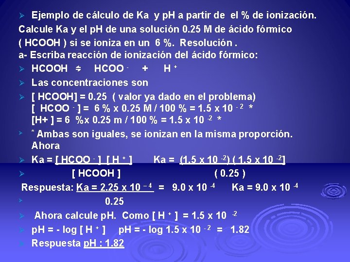Ejemplo de cálculo de Ka y p. H a partir de el % de