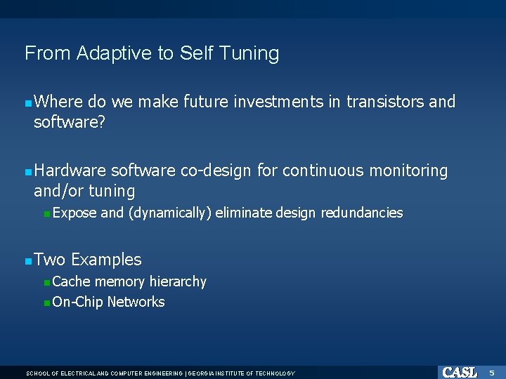 From Adaptive to Self Tuning Where do we make future investments in transistors and