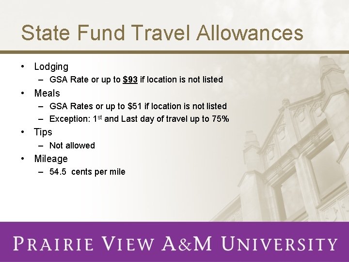 State Fund Travel Allowances • Lodging – GSA Rate or up to $93 if