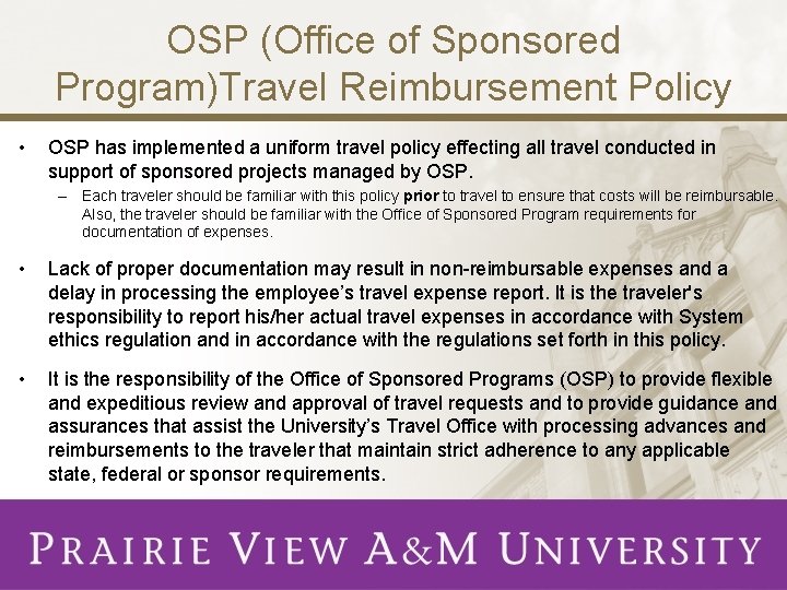 OSP (Office of Sponsored Program)Travel Reimbursement Policy • OSP has implemented a uniform travel