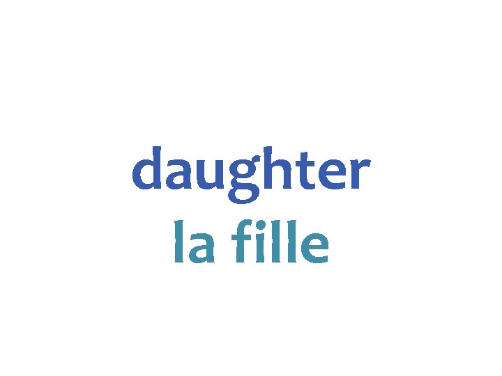 daughter la fille 