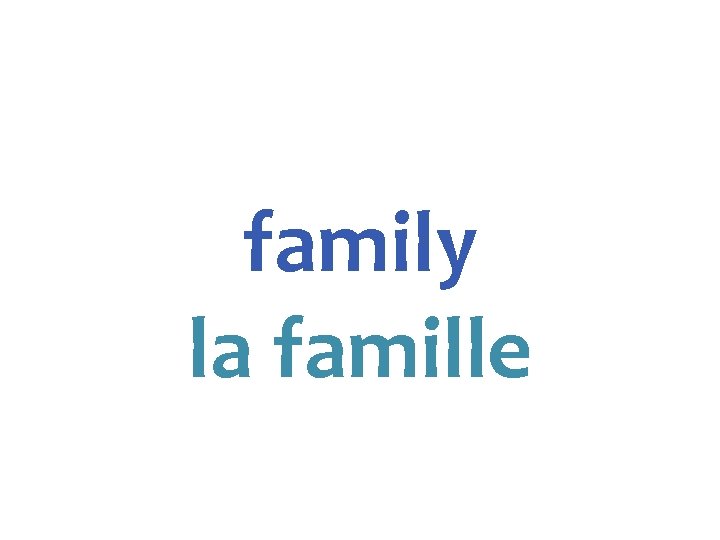family la famille 