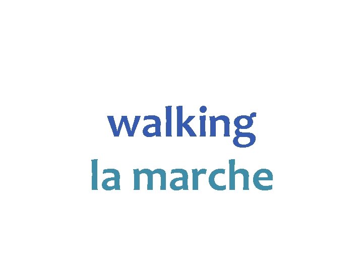 walking la marche 