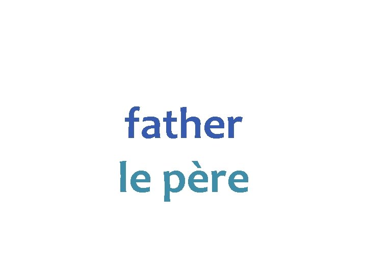 father le père 