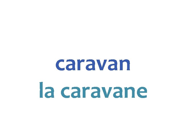 caravan la caravane 