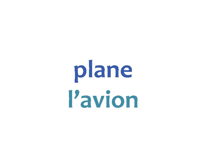 plane l’avion 