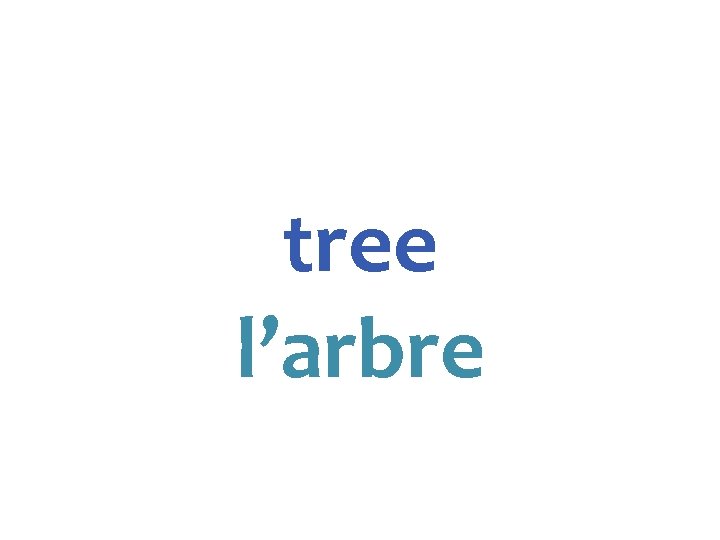 tree l’arbre 
