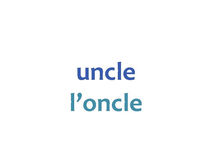 uncle l’oncle 