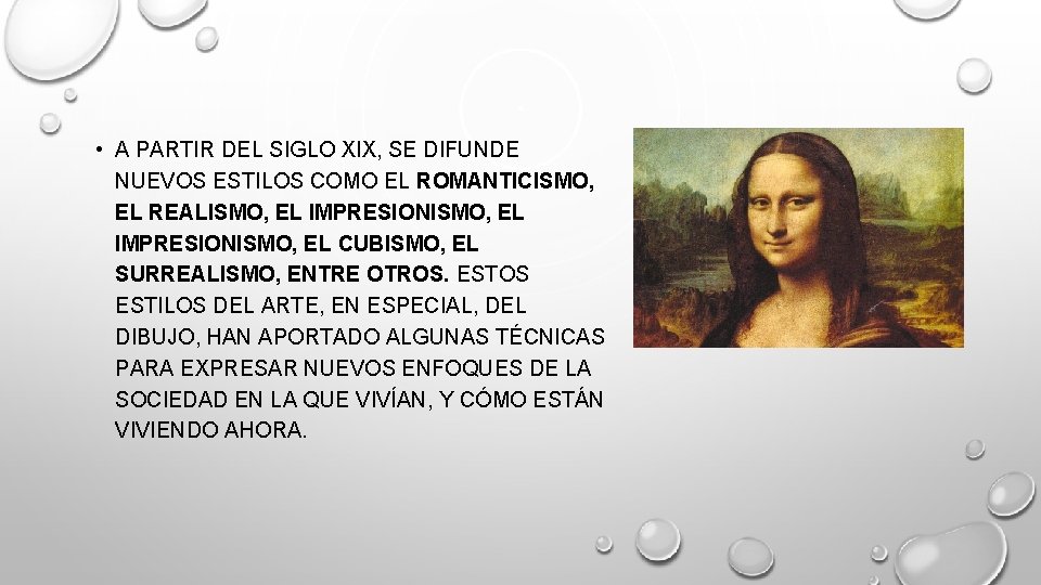  • A PARTIR DEL SIGLO XIX, SE DIFUNDE NUEVOS ESTILOS COMO EL ROMANTICISMO,