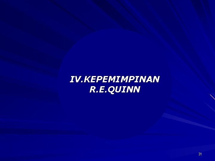 IV. KEPEMIMPINAN R. E. QUINN 31 