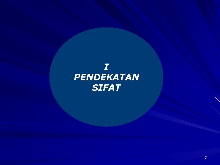 I PENDEKATAN SIFAT 7 