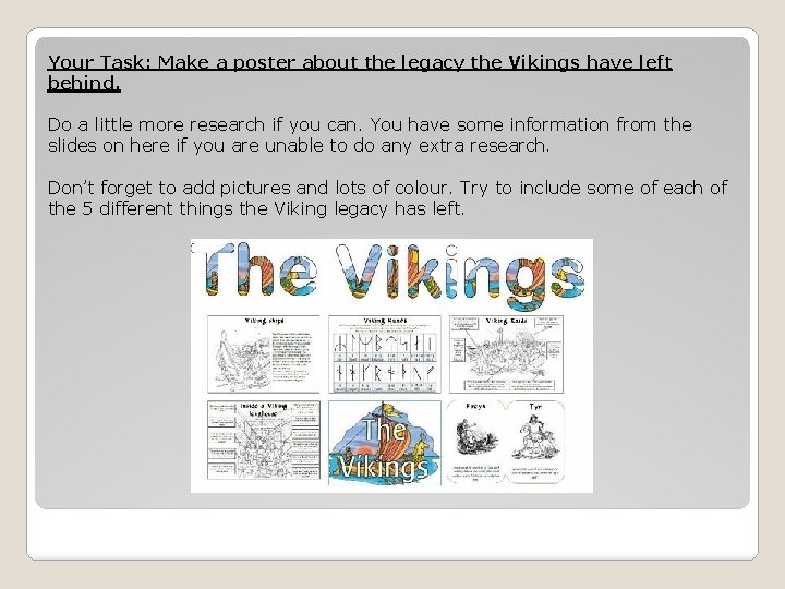 Your Task: Make a poster about the legacy the Vikings have left behind. Do