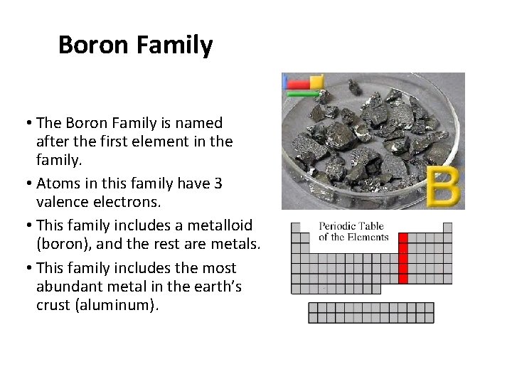 Boron Family • The Boron Family is named after the first element in the